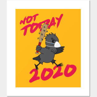 "Not TODAY, 2020!" (Mask Version) Posters and Art